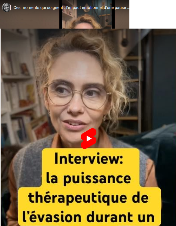 [Vidéo] L&rsquo;évasion, un ingrédient essentiel du soin ?